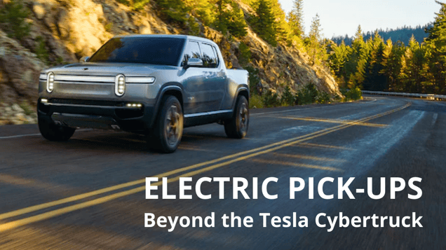 Electric Pick-Up Trucks beyond the cybertruck