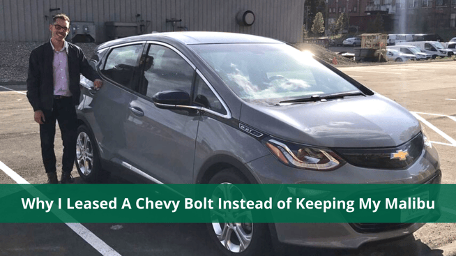 Why I Leased A Chevy Bolt Instead of Keeping My Malibu