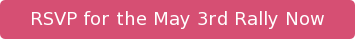 RSVP for the May 3rd Rally Now